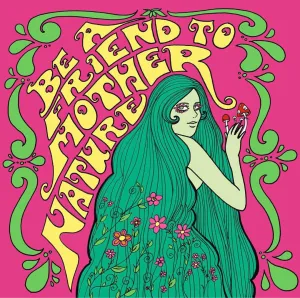 Be a Friend to Mother Nature