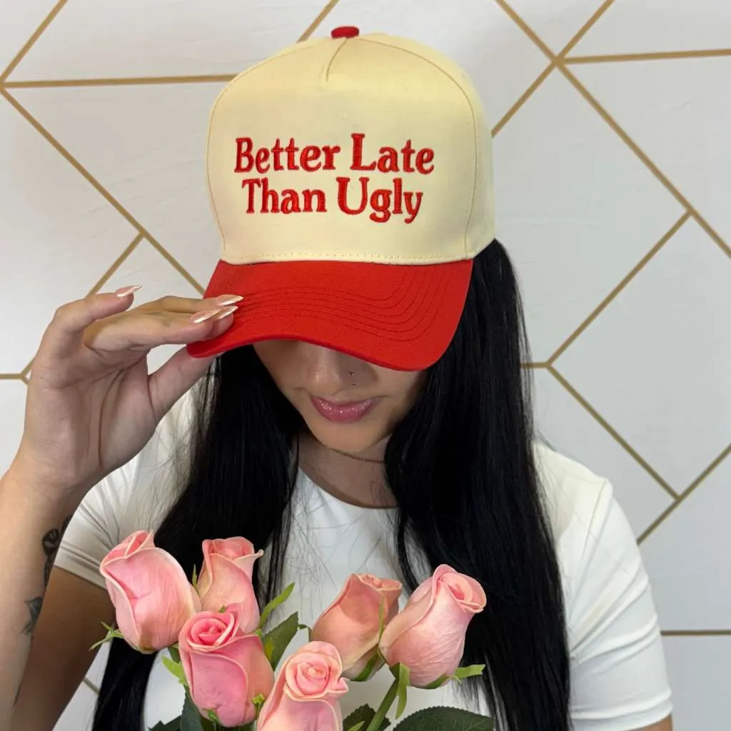 Better Late Than Ugly 5 Panel Hat
