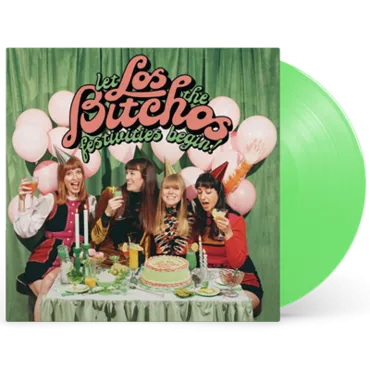Bitchos, Los - Let The Festivities Begin! [IMPORT Limited Green Vinyl] -  New LP